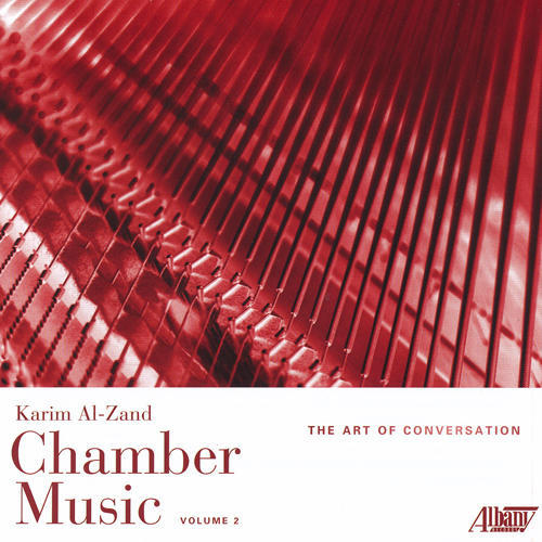 AL-ZAND, K.: Chamber Music, Vol. 2 (The Art of Conversation) [Yung-Hsiang Wang, Eric Siu, Cheramy, Enso String Quartet]