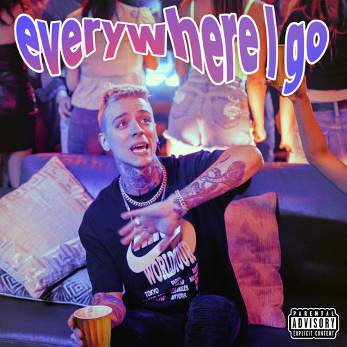 Everywhere I Go (Explicit)