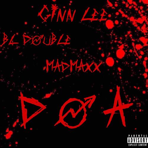 DOA (feat. NCG Madmaxx & BL Double) [Explicit]