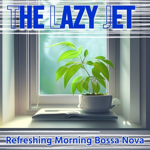 Refreshing Morning Bossa Nova