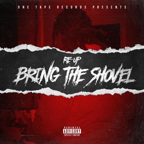 Bring The Shovel (Explicit)