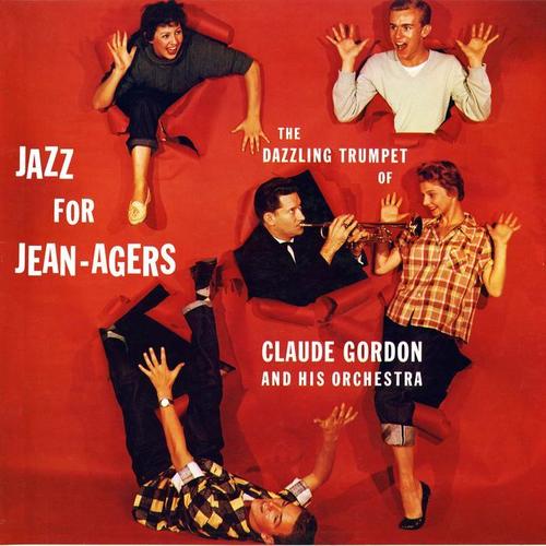 Jazz for Jean-Agers - The Dazzling Trumpet of Claude Gordon and His Orchestra