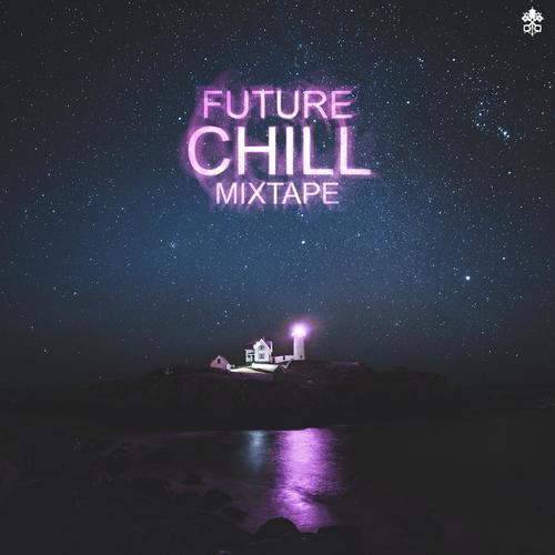 Future Chill Mixtape