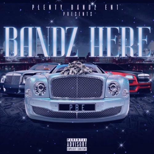 Bandz Here (Explicit)