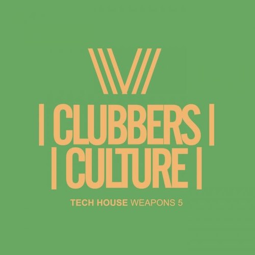 Clubbers Culture: Tech House Weapons 5