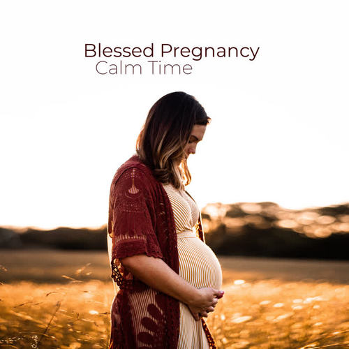 Blessed Pregnancy – Calm Time