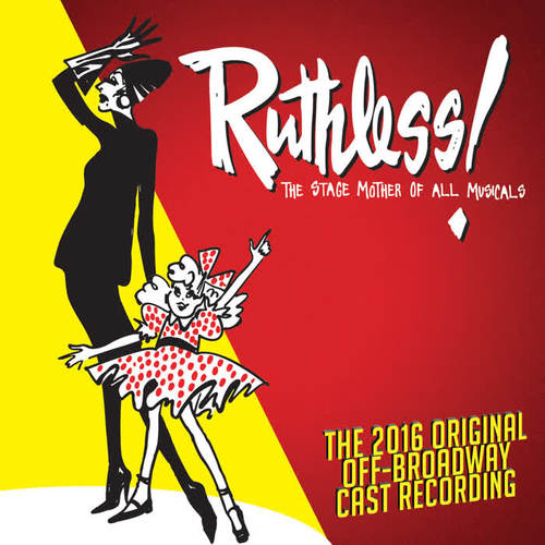 Ruthless! The Stage Mother Of All Musicals (Original Cast Recording)