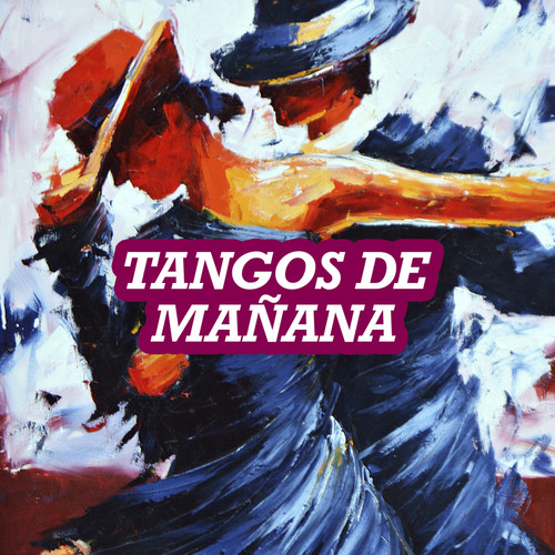 Tangos de Mañana