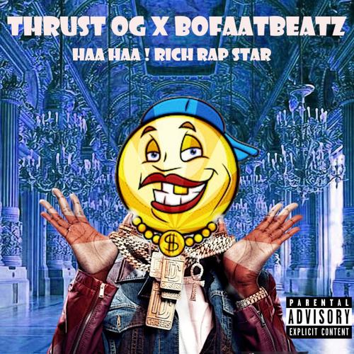 Haa Haa! Rich Rap Star (Explicit)