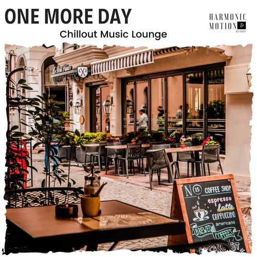 One More Day - Chillout Music Lounge