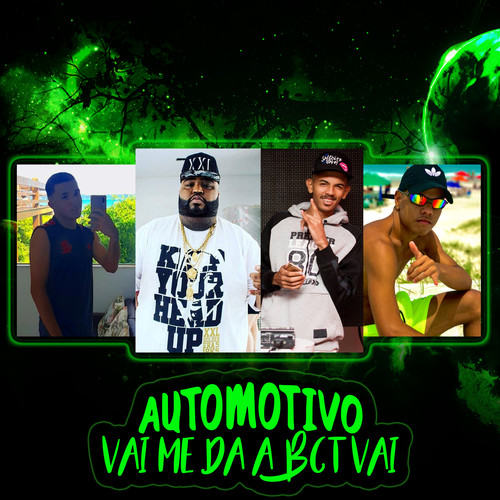 Automotivo Vai Me Dá a Bct Vai (feat. Dj Luan 22) [Explicit]