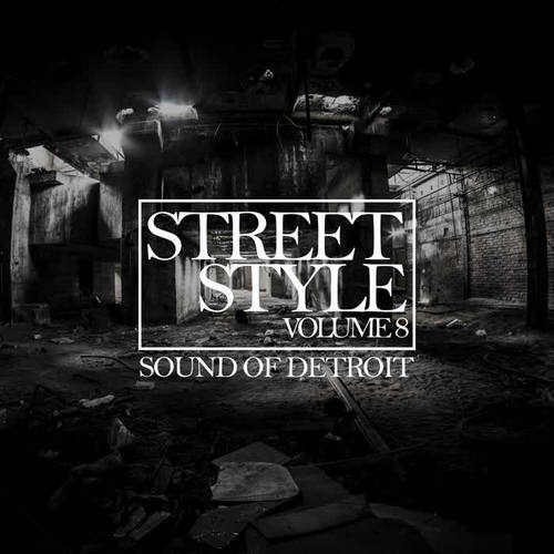 Street Style - Sound of Detroit, Vol. 8