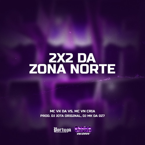 2x2 Da Zona Norte (Explicit)