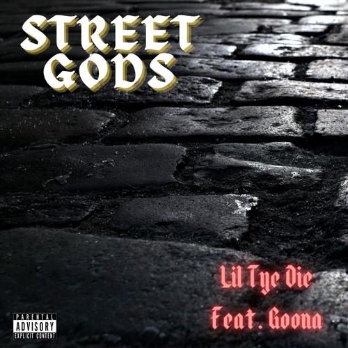 Street Gods (feat. Goona) [Explicit]