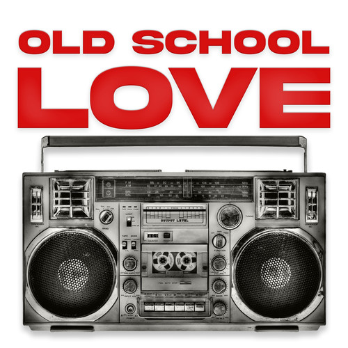 Old School Love (Explicit)