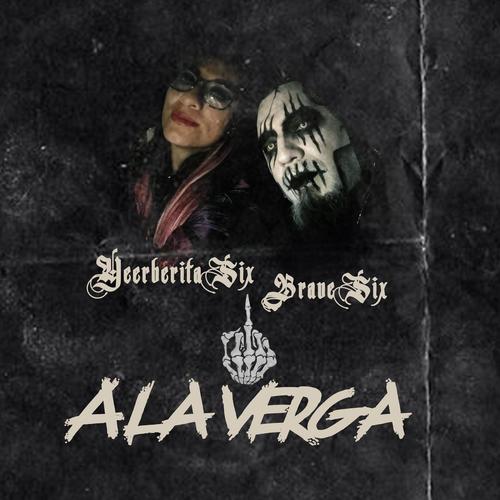 Ala Verga (feat. yeerberita six) [Explicit]