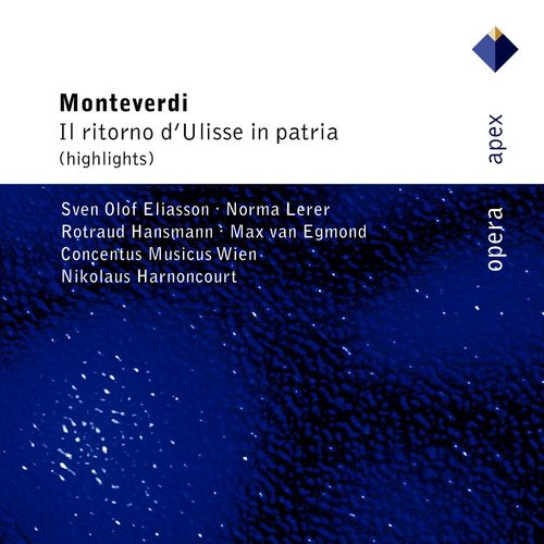 Monteverdi : Il ritorno d'Ulisse in patria (Highlights) [-  Apex]