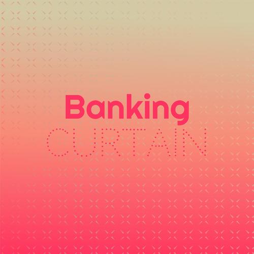 Banking Curtain