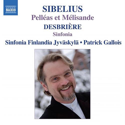 SIBELIUS: Pelleas and Melisande / DESBRIERE: Sinfonia