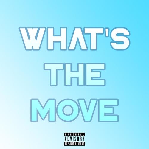 What's the Move (Explicit)