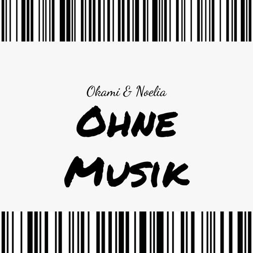 Ohne Musik (feat. Noelia) [Explicit]