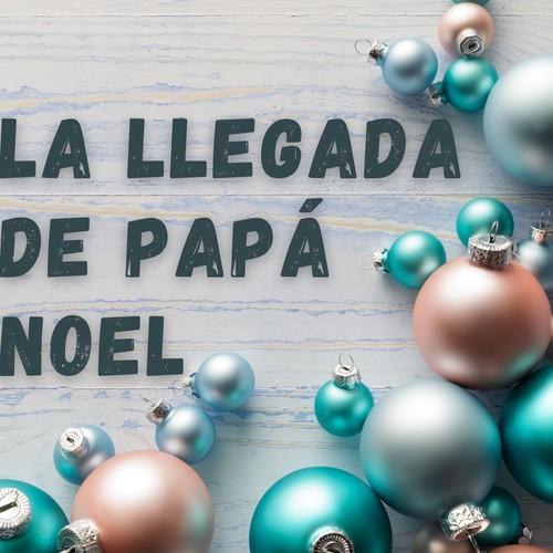 La Llegada De Papá Noel