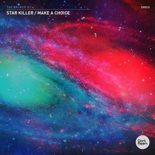 Star Killer / Make A Choice