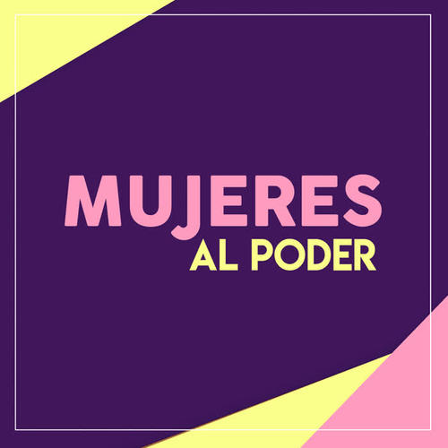 MUJERES AL PODER (Explicit)