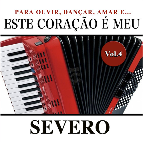 Este Coração É Meu, Vol. 4 (Para Ouvir, Dançar, Amar e...)