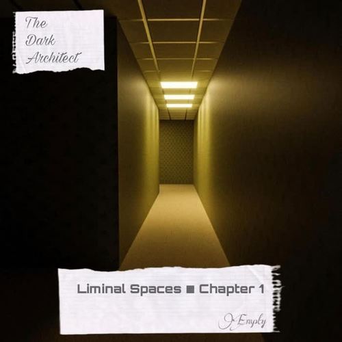 Liminal Spaces Chapter 1: Empty
