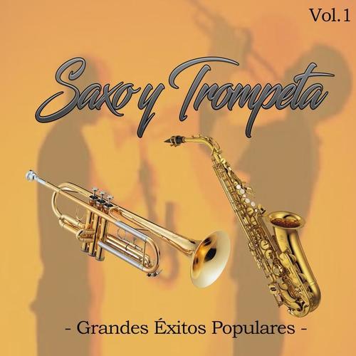 Saxo y Trompeta - Grandes Éxitos Populares, Vol. 1