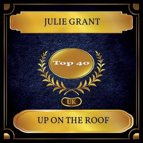 Up On The Roof (UK Chart Top 40 - No. 33)