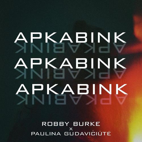 Apkabink (feat. Paulina Gudavičiūtė) [Radio Edit]