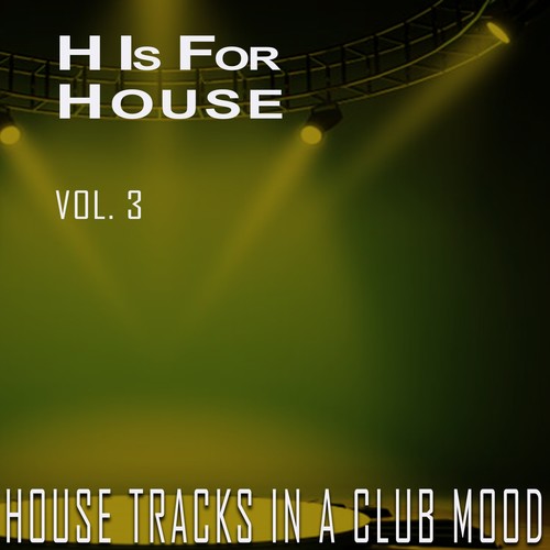 H Is for House, Vol. 3