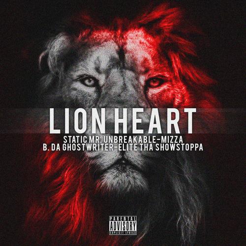 Lion Heart (feat. Mizza, B. Da GhostWriter & Elite Tha Showstoppa) [Explicit]