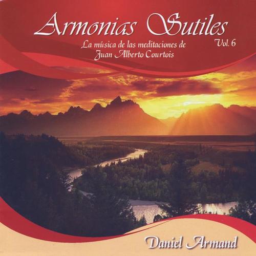 Armonias Sutiles Vol. 6 (la Música de las Meditaciones de Juan Alberto Courtois)