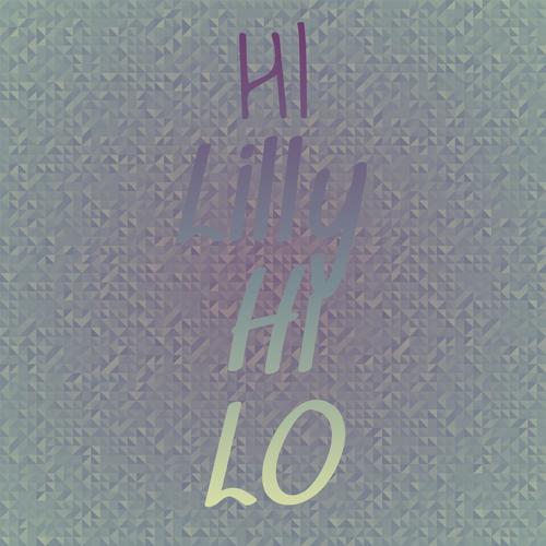 Hi Lilly Hi Lo