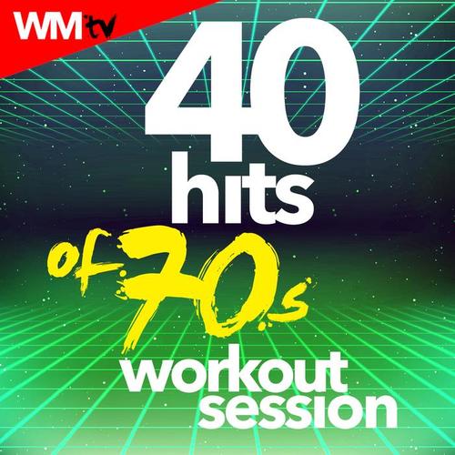 40 HITS OF 70S WORKOUT SESSION