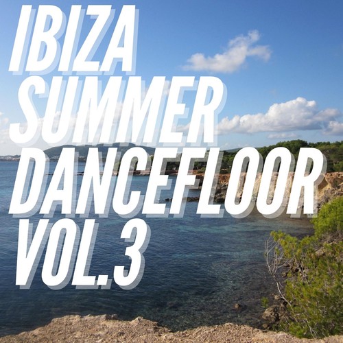 Ibiza Summer Dancefloor Vol.3