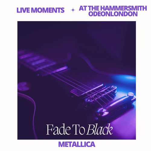 Live Moments (At The Hammersmith Odeon, London) - Fade to Black (Live)