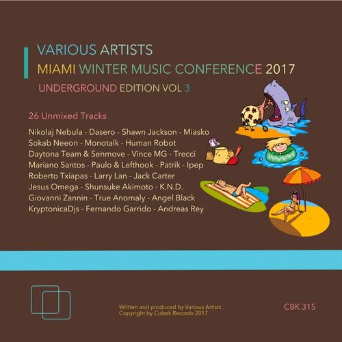 Miami Winter Music Conference 2017 (Underground Edition) , Vol. 3