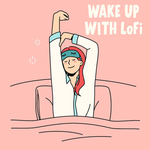 Wake Up With LoFi