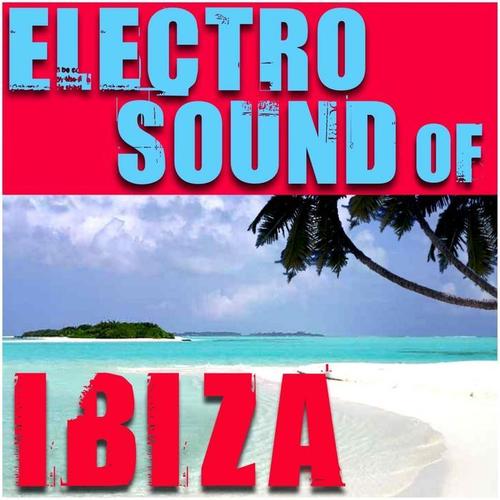 Electro Sound Of Ibiza