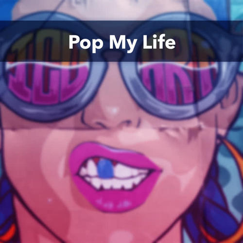 Pop My Life