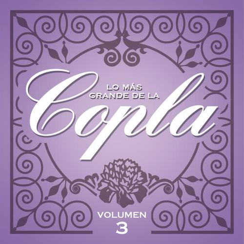 Lo Más Grande De la Copla - Vol 3