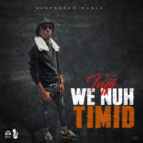 We Nuh Timid