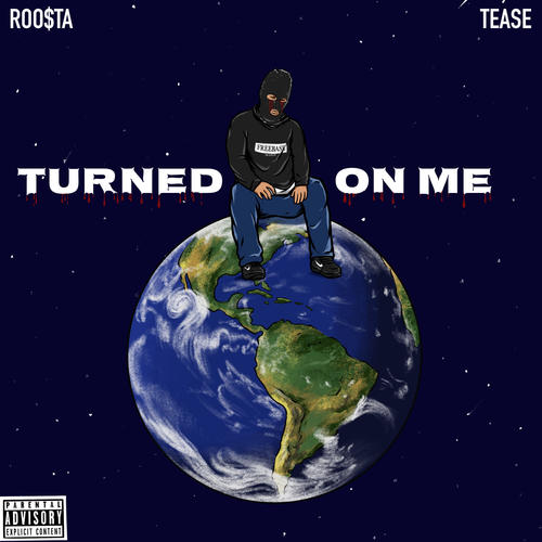 Turned on Me (feat. Tease) [Explicit]