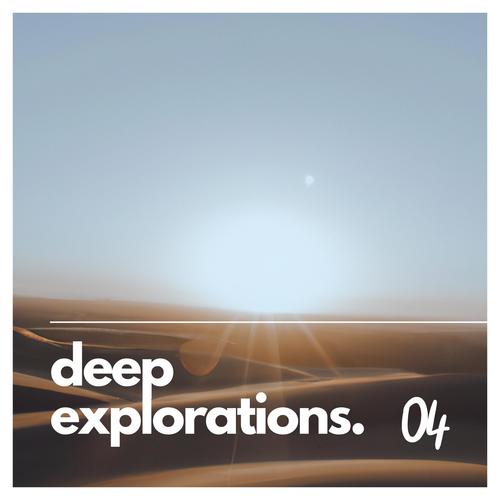 deep explorations. 04