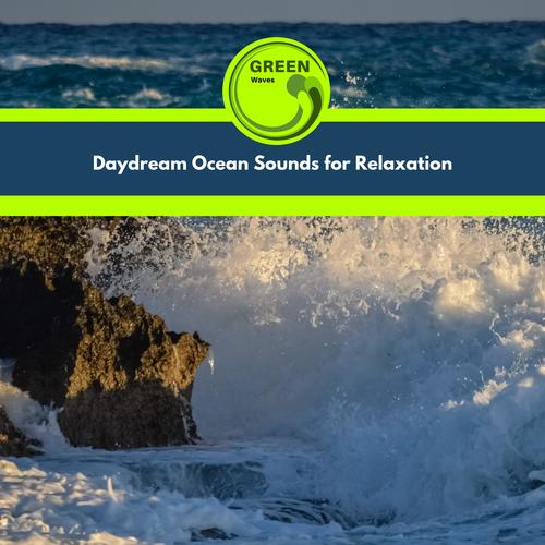 Daydream Ocean Sounds for Relaxation