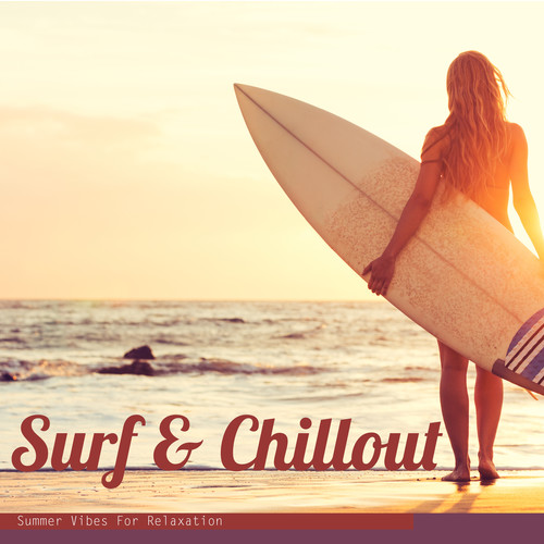 Surf & Chillout - Summer Vibes for Relaxation